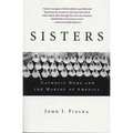 Sisters: Catholic Nuns and the Making of America