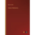 A Book of Meditations