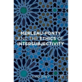 Merleau-Ponty and the Ethics of Intersubjectivity