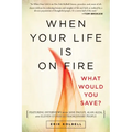 When Your Life Is on Fire: What Would You Save?