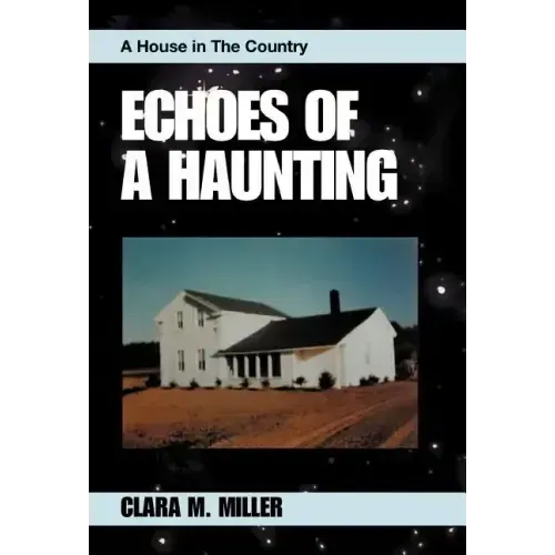 Echoes of a Haunting: A House in the Country