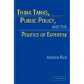 Think Tanks, Public Policy, and the Politics of Expertise