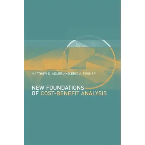 New Foundations of Cost-Benefit Analysis