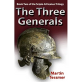 The Three Generals: Book Two of the Scipio Africanus Trilogy