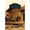Wood River: Along the River Bend