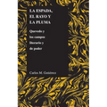 La espada, el rayo y la pluma: Quevedo y los campos literario y de poder