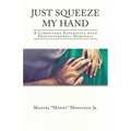Just Squeeze My Hand: A Caregiver's Experience with Frontotemporal Dementia