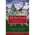 All the Good: A Wesleyan Way of Christmas