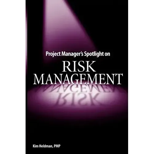 Project Manager's Spotlight on Risk Management