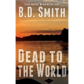 Dead to the World: A Fast-Paced Murder Thriller