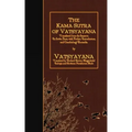 The Kama Sutra of Vatsyayana: Translated from the Sanscrit. In Seven Parts, with Preface, Introduction, and Concluding Remarks