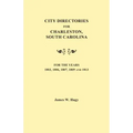 City Directories for Charleston, South Carolina, for the Years 1803, 1806, 1807, 1809 and 1813