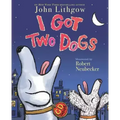 I Got Two Dogs: (Book and CD) [With CD]
