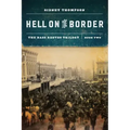 Hell on the Border: The Bass Reeves Trilogy, Book Two