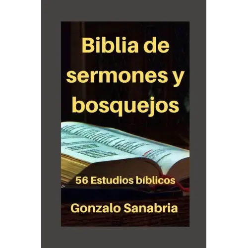 Biblia de sermones y bosquejos: 56 Estudios bíblicos para enseñar y predicar