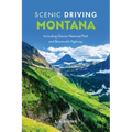 Scenic Driving Montana: Including Glacier National Park and Beartooth Highway