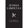 Summa Libertas: A Compendium on Faith and Freedom