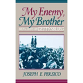 My Enemy, My Brother: Men and Days of Gettysburg