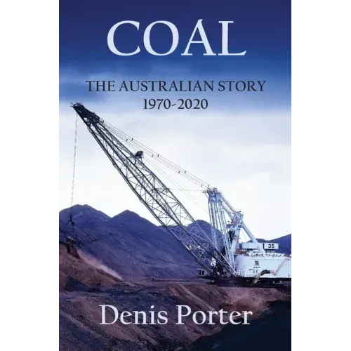 Coal - The Australian Story 1970-2020