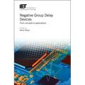Negative Group Delay Devices: From Concepts to Applications