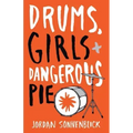 Drums, Girls, and Dangerous Pie