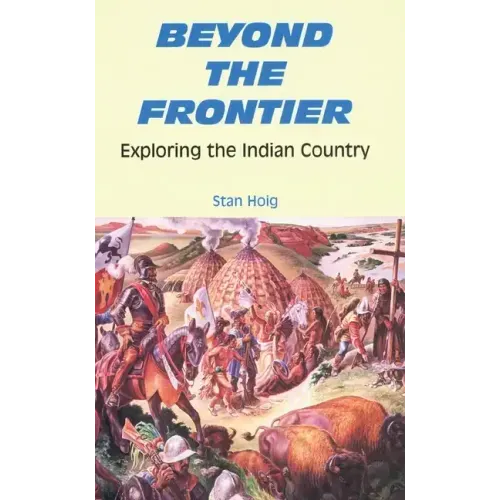 Beyond the Frontier: Exploring the Indian Country
