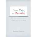 From Notes to Narrative: Writing Ethnographies That Everyone Can Read
