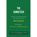 The Sonneteer: A Play on Passion, Power and Possession