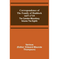 Correspondence of the Family of Haddock 1657-1719; The Camden Miscellany: Volume the Eighth