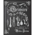Grimoire: A Cookbook