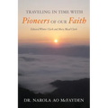 Traveling in Time with Pioneers of Our Faith: Edward Winter Clark and Mary Mead Clark