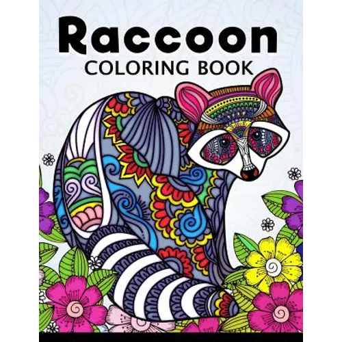 Raccoon Coloring Book: Cute Animal Stress-relief Coloring Book For Adults and Grown-ups