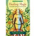 Healing Magic: A Green Witch Guidebook to Conscious Living