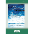 Spiritual Slavery to Spiritual Sonship: Your Destiny Awaits You (16pt Large Print Edition)