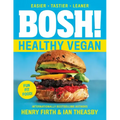 Bosh!: Healthy Vegan