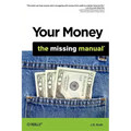 Your Money: The Missing Manual