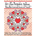 50 Love & Heart Theme Mandala Coloring Book for Teens: Easy, Fun, Relaxing, and Stress Relieving for Everyone who has Love in their heart