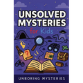 Unboring Unsolved Mysteries for Kids
