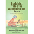Buddhist Tales for Young and Old - Volume Four: Stories of the Enlightenment Being (Jātakas 151 - 200)