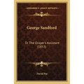 George Sandford: Or the Draper's Assistant (1853)