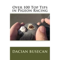 Over 100 Top Tips in Pigeon Racing