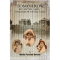Tommorrow My Sister Said, Tomorrow Never Came