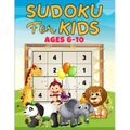 Sudoku for Kids ages 6-10: 160 puzzles, four different grids sizes and two levels of challenge that progressively help beginners to master full 9