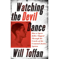 Watching the Devil Dance