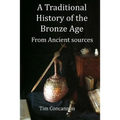 A Traditional History of the Bronze Age: From Traditional Sources
