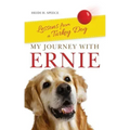 My Journey with Ernie: Lessons from a Turkey Dog