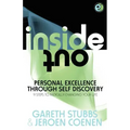 Inside Out - Personal Excellence Through Self Discovey - 9 Steps to Radically Change Your Life Using Nlp, Personal Development, Philosophy and Action