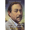 Tennessee Williams: Cry of the Heart