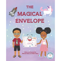 The Magical Envelope: A Magical Journey Filled With Kindness