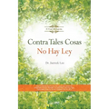 Contra Tales Cosas No Hay Ley: Against Such Things There Is No Law (Spanish)
